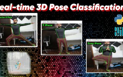 Real-Time 3D Pose Detection & Pose Classification with Mediapipe and Python