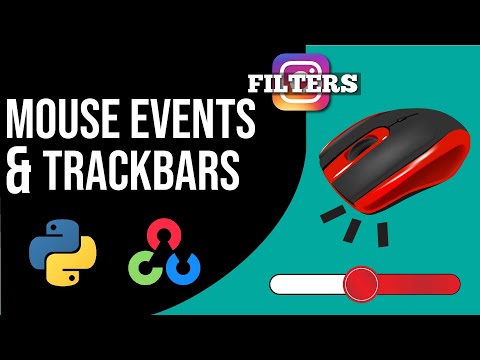 Working With Mouse & Trackbar Events in OpenCV | Creating Instagram Filters – Pt ⅓